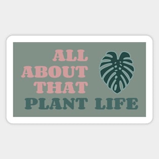 All About That Plant Life Magnet